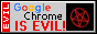 google chrome is evil