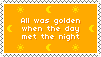 all was golden when the day met the night